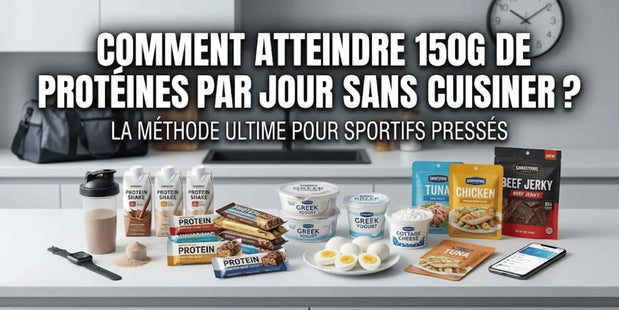 Comment atteindre 150g de protéines par jour sans cuisiner ? La méthode ultime pour sportifs pressés - U.MEAL