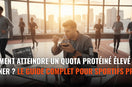 Comment atteindre un quota protéiné élevé sans cuisiner ? Le guide complet pour sportifs pressés