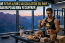 Meilleur repas après musculation du soir : quoi manger pour bien récupérer